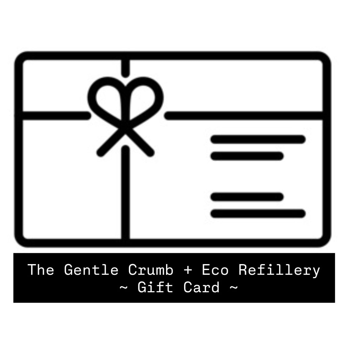 The Gentle Crumb & Freshly Refilled Gift Card