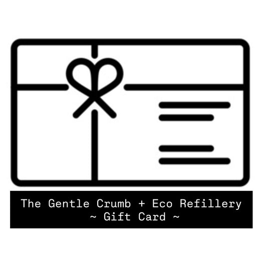 The Gentle Crumb & Freshly Refilled Gift Card