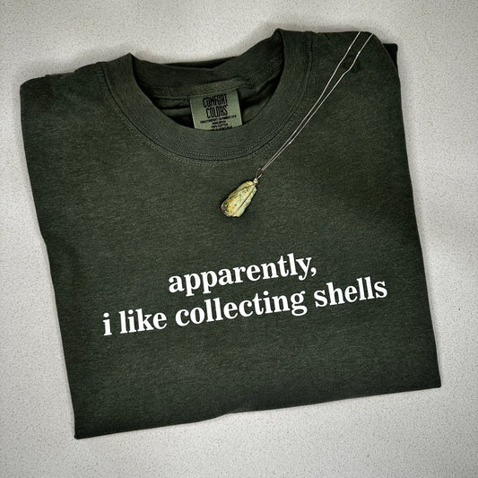 Comfort Colors -- APPARENTLY I LIKE COLLECTING SHELLS tee