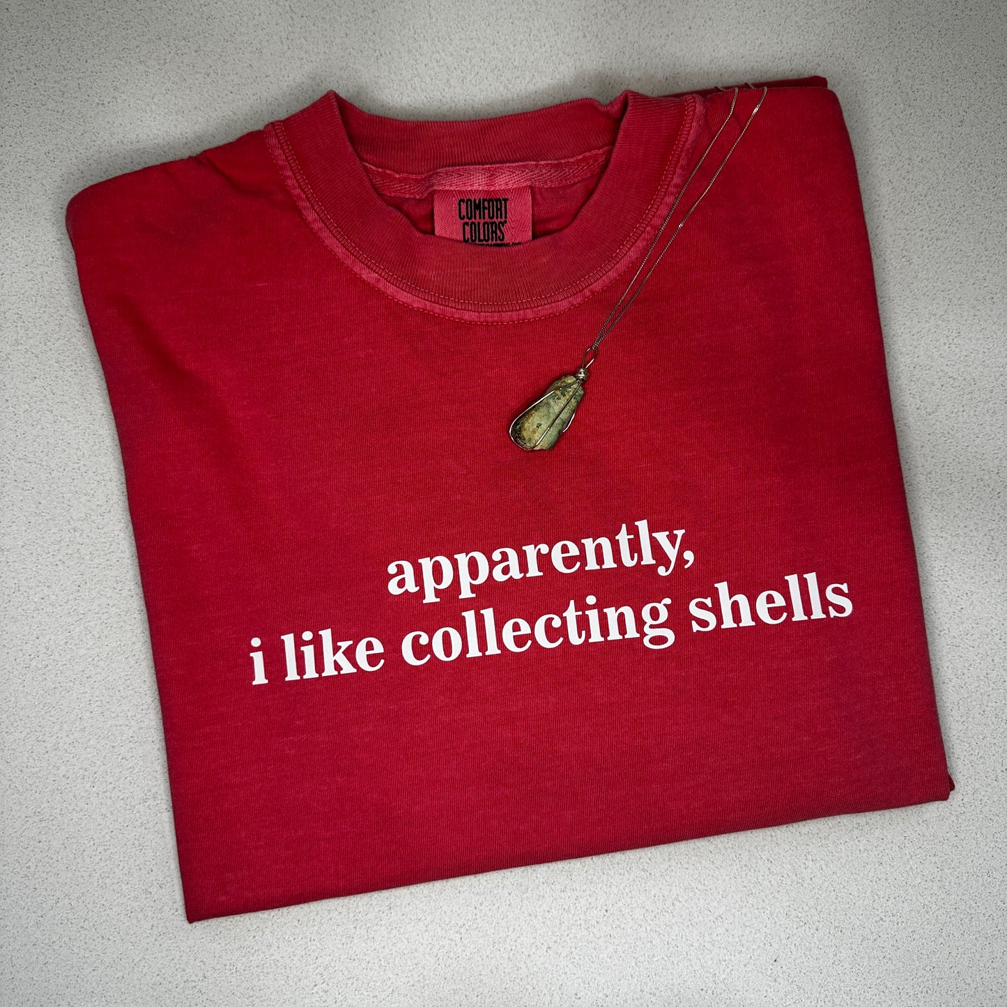 Comfort Colors -- APPARENTLY I LIKE COLLECTING SHELLS tee