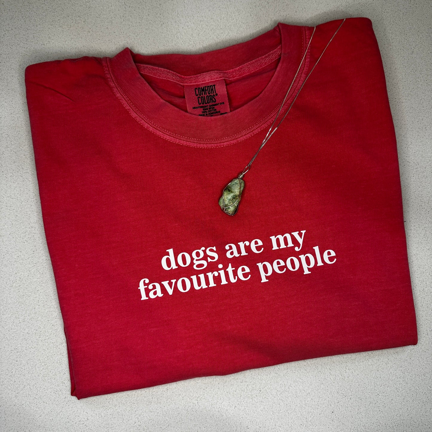 Comfort Colors® -- DOGS ARE MY FAVOURITE PEOPLE Tee