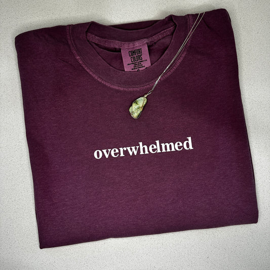 Comfort Colors® -- OVERWHELMED Tee